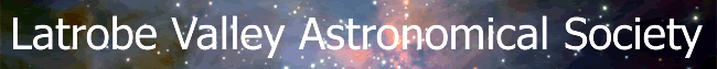 Latrobe Valley Astronomical Society